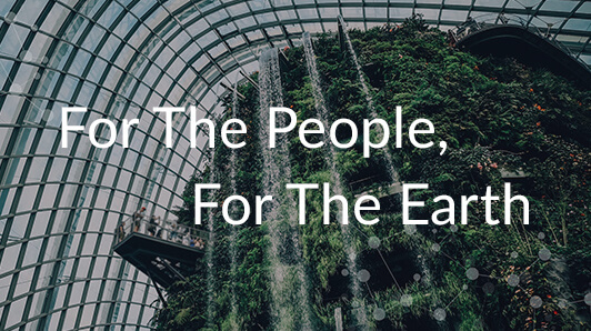 For the people, for the earth